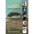 The Aruba Arrangement: A Novel Inspired by True Events. - Paperback