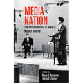 Media Nation: The Political History of News in Modern America - Hardcover