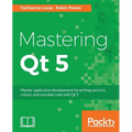 Mastering Qt 5: Create stunning cross-platform applications - Paperback