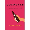 Joypunks: Writing On the Wall - Paperback