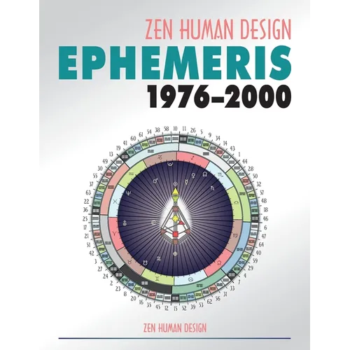 Zen Human Design Ephemeris 1976-2000 - Paperback