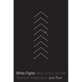 White Flights: Race, Fiction, and the American Imagination - Paperback