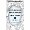 How to Grow Your Wealth Through Tax Planning - Paperback
