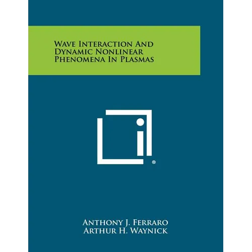 Wave Interaction and Dynamic Nonlinear Phenomena in Plasmas - Paperback
