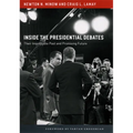 Inside the Presidential Debates: Their Improbable Past and Promising Future - Paperback