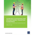 Achieving a Sustainable and Efficient Energy Transition in Indonesia: A Power Sector Restructuring Road Map - Paperback