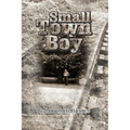 Small Town Boy - Paperback