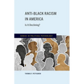 Anti-Black Racism in America: Is It Declining? - Hardcover