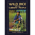 Wild Rice and the Ojibway People - Paperback