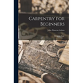 Carpentry for Beginners: Things to Make - Paperback