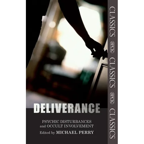 Deliverance: Psychic Disturbances and Occult Movement: Fully Updated and Expanded Edition - Paperback