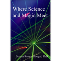 Where Science and Magic Meet - Paperback