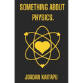 something about physics. - Paperback