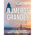Números grandes solo para ti Sudokus de letra grande (más de 200 rompecabezas increíbles) - Paperback
