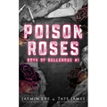 Poison Roses: Boys of Bellerose Book 1 - Paperback