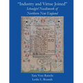 "Industry and Virtue Joined" Schoolgirl Needlework of Northern New England - Paperback