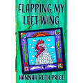 Flapping My Left Wing - Paperback