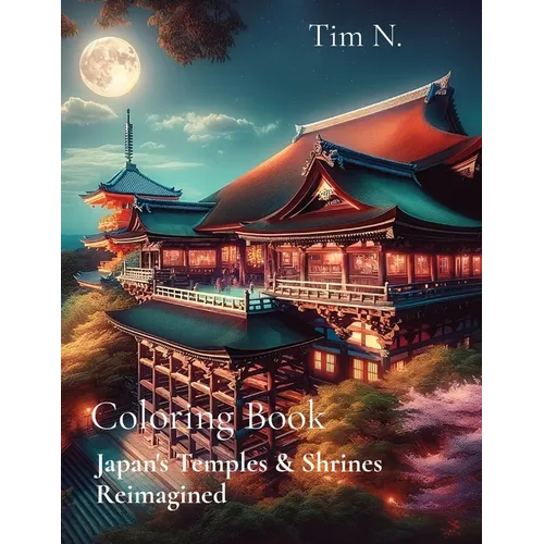 Coloring Book: Japan's Temples & Shrines Reimagined - Paperback