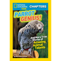 National Geographic Kids Chapters: Parrot Genius!: And More True Stories of Amazing Animal Talents - Paperback