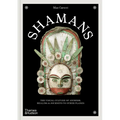 Shamans: The Visual Culture of Animism, Healing and Journeys to Other Planes - Hardcover