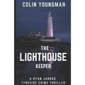 The Lighthouse Keeper: A DC Ryan Jarrod Tyneside crime thriller - Paperback