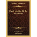 Nicolo Machiavelli, The Florentine - Paperback