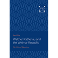 Walther Rathenau and the Weimar Republic: The Politics of Reparations - Paperback