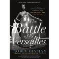The Battle of Versailles: The Night American Fashion Stumbled Into the Spotlight and Made History - Paperback