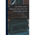 Taverns and Stagecoaches of New England; 2 - Paperback