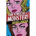 Pam Kowolski is a Monster - Paperback