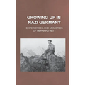 Growing Up in Nazi Germany: Experiences and Memories of Bernard Natt - Paperback