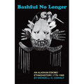 Bashful No Longer: An Alaskan Eskimo Ethnohistory, 1778-1988 Volume 199 - Paperback