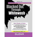 Blacked Out Through Whitewash: Exposing the Quantum Deception/Rediscovering and Recovering Suppressed Melanated - Paperback
