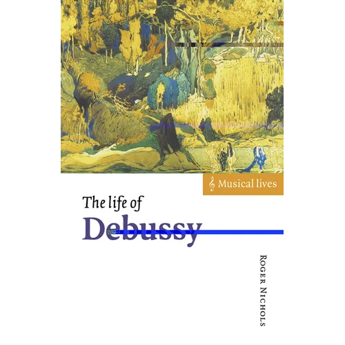 The Life of Debussy - Paperback