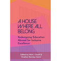 A House Where All Belong: Redesigning Education Abroad for Inclusive Excellence - Paperback