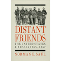Distant Friends: The Evolution of United States-Russian Relations, 1763-1867 - Hardcover