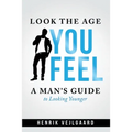 Look the Age You Feel - Paperback