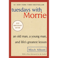 Tuesdays with Morrie: An Old Man, a Young Man, and Life's Greatest Lesson - Paperback
