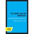 The School and the University: An International Perspective - Paperback