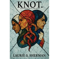 Knot.: A Ritual Play In Five Movements - Paperback