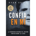 Confía en Mí: La verdadera historia del asesino confeso Henry Lee Lucas - Paperback