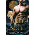 Wolf and Soul: The Alaska Princesses Trilogy, Book 3 - Paperback