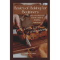 Basics of Baking for Beginners: All you need to know about baking in your home. with recipes - Paperback