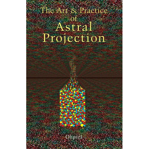 Art and Practice of Astral Projection - Paperback