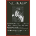 Advent of the Heart: Seasonal Sermons and Prison Writings - 1941-1944 - Paperback