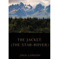 The Jacket (The Star-Rover): a novel by American writer Jack London published in 1915 (published in the United Kingdom as The Jacket). It is scienc - Paperback