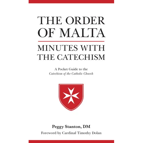 Order of Malta Minutes with the Catechism: A Pocket Guide to the Catechism - Paperback