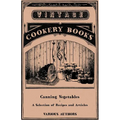 Canning Vegetables - A Selection of Recipes and Articles - Paperback