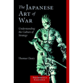 The Japanese Art of War: Understanding the Culture of Strategy - Paperback