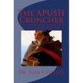 The APUSH Cruncher: A Guide for Passing the AP American History Exam with Ease - Paperback